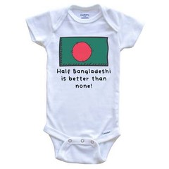 Half Bangladeshi Is Better Than None Funny Bangladesh Flag Baby Bodysuit