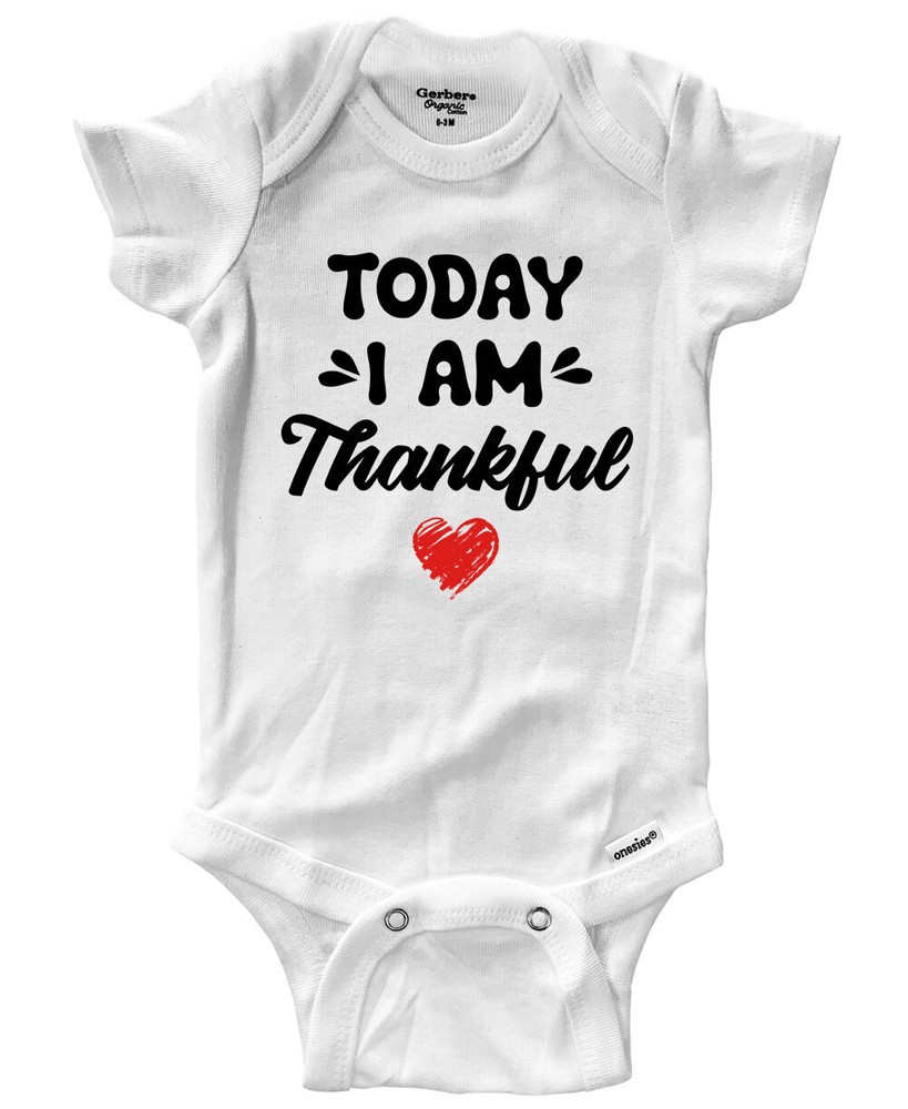 Today I am Thankful Baby Bodysuit One-Piece Romper Clothes Gratitude positive