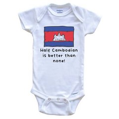 Half Cambodian Is Better Than None Funny Cambodia Flag One Piece Baby Bodysuit