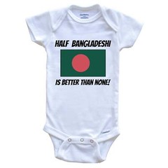Half Bangladeshi Is Better Than None Bangladesh Flag Funny Baby Bodysuit
